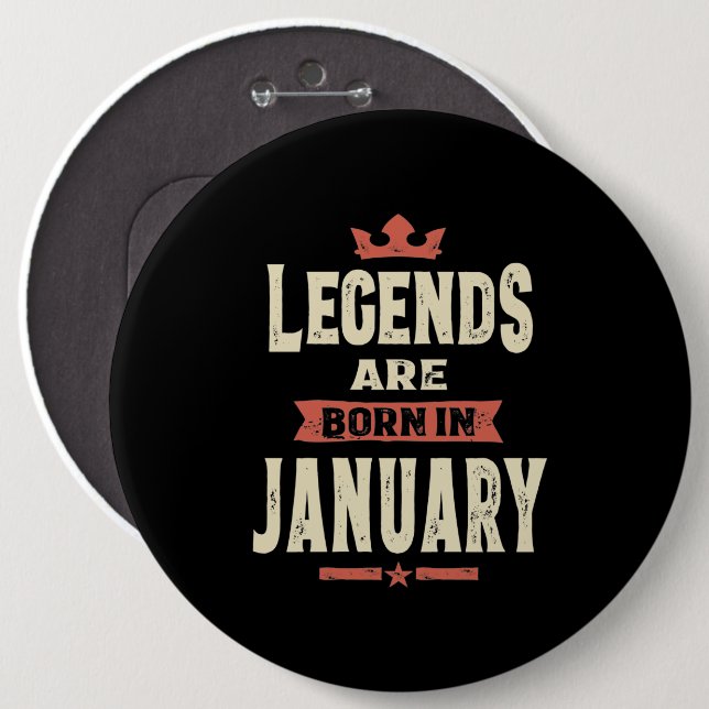 Legends are Born in January - January Birthday Button (Front & Back)