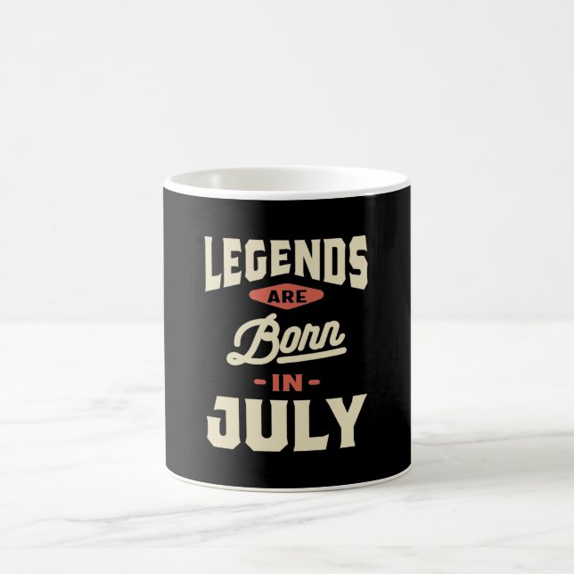 Legends are Born in July - July Birthday Coffee Mug (Center)