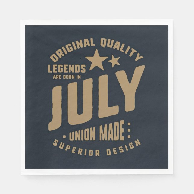 Legends Are Born in July Original Quality Napkins (Front)