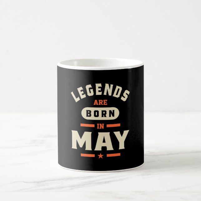 Legends are Born in May - May Birthday Coffee Mug (Center)