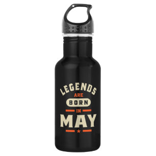 Legends are Born in May - May Birthday Stainless Steel Water Bottle