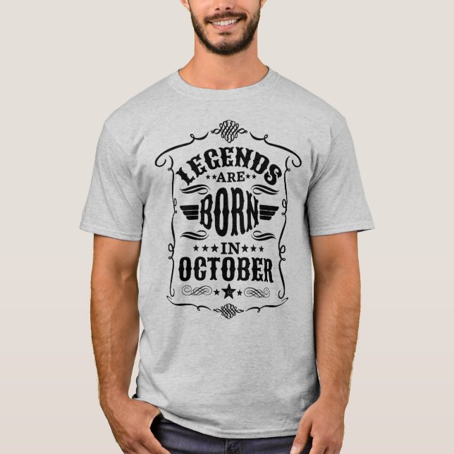 Legends are Born in October (Black Text) T-Shirt (Front)