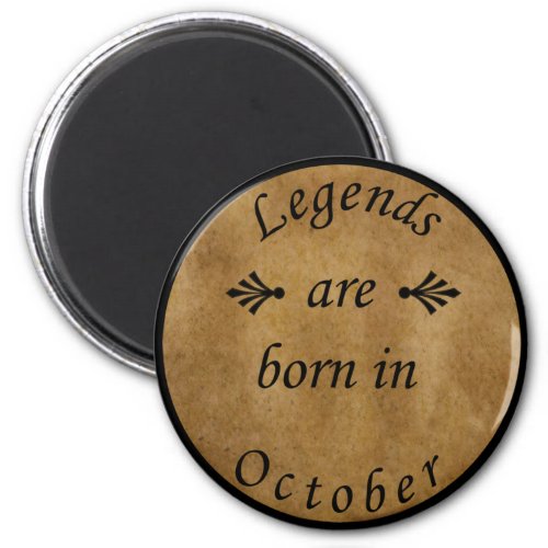 legends are born in october vintage birthday magnet