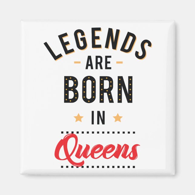 Legends Are Born In Queens Magnet (Front)