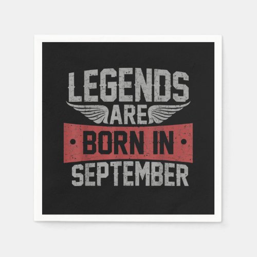 Legends Are Born In September Birthday Napkins