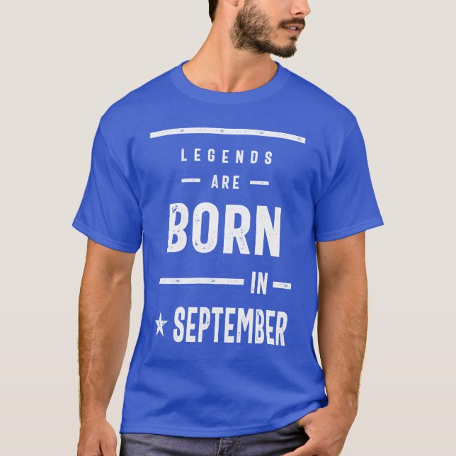 Legends Are Born In September T-Shirt (Front)