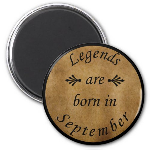 legends are born in september vintage birthday magnet