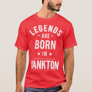 Legends Are Born In Yankton 1 T-Shirt