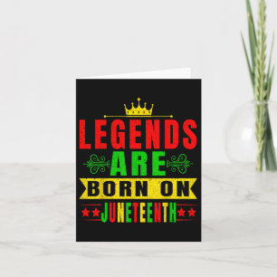 Legends Are Born On Juneteenth Birthday Party 19th Card