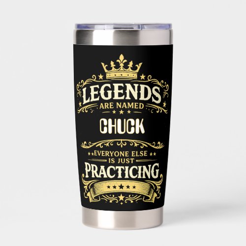 Legends Are Named CHUCK Funny Personalized Insulated Tumbler