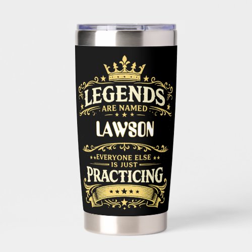 Legends Are Named LAWSON Funny Personalized Insulated Tumbler