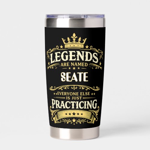 Legends Are Named SEATE Funny Personalized Insulated Tumbler