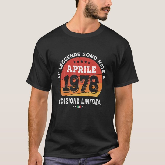 Legends Born In April 1978 44Th Birthday 44 Years T-Shirt (Front)