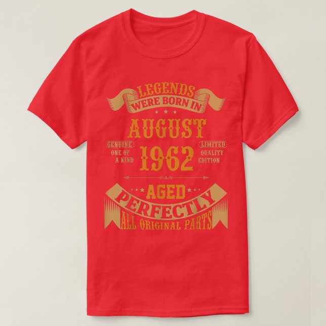 Legends Born In August 1962 60th Birthday Funny 60 T-Shirt (Design Front)