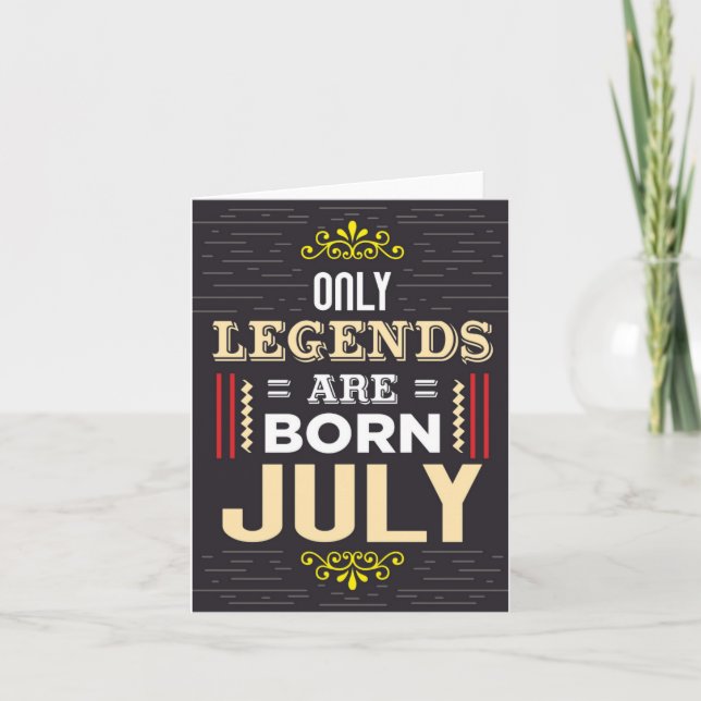 Legends Born July Birthday Card (Front)