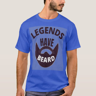 Legends Have Beard T-Shirt