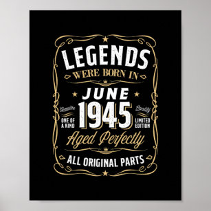 Legends June 1945 Gift 77 Year Old 77th Birthday Poster