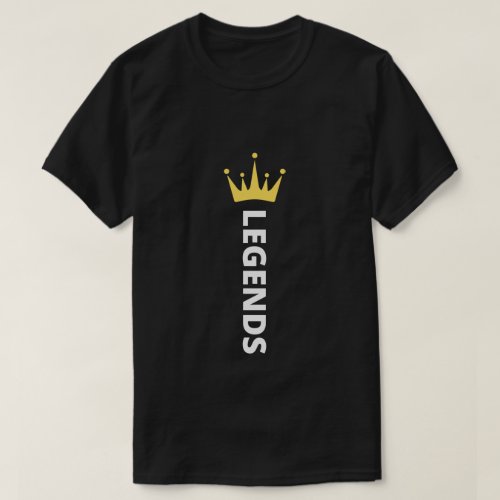 legends  legends name with crown design T_Shirt