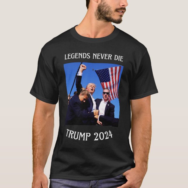 legends never die trump 2024 trump shot shirt (Front)