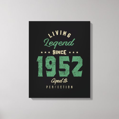 Legends Since 1952 Birthday Gift Canvas Print