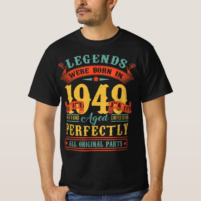 Legends Were Born In 1949 , Legend 1949 Bday Gift T-Shirt (Front)