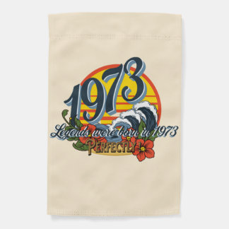 legends were born in 1973 garden flag