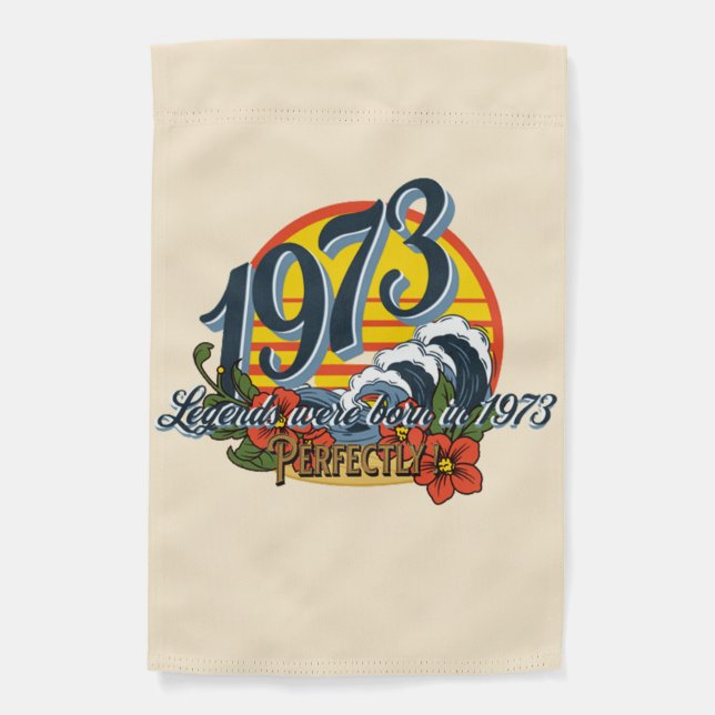 legends were born in 1973 garden flag (Front)