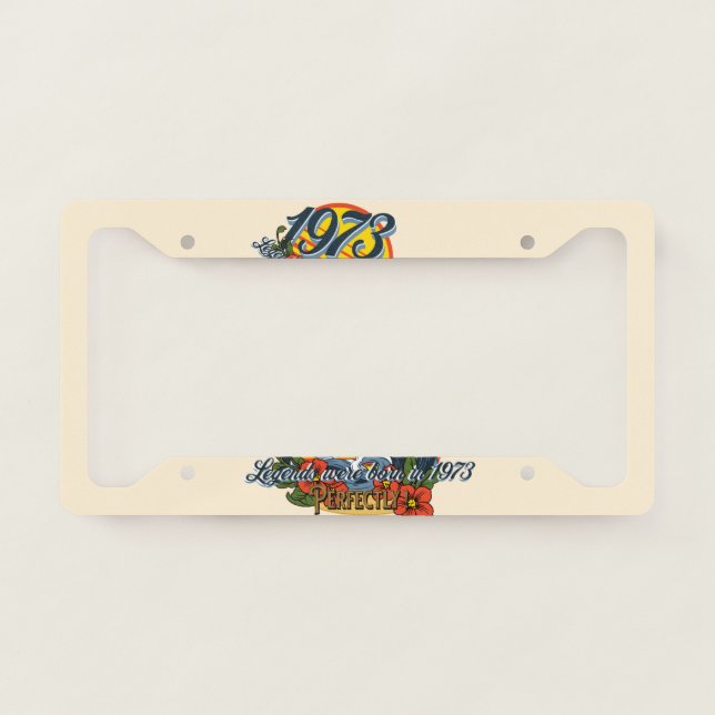 legends were born in 1973  license plate frame (Front)