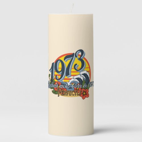 legends were born in 1973  table lamp pillar candle