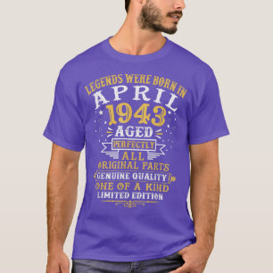 Legends Were Born In April 1943 79 Years Old 79th T-Shirt