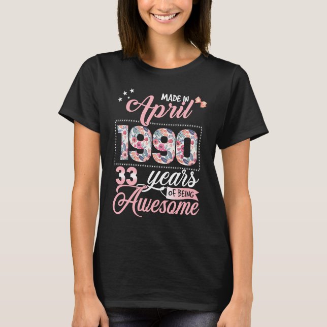 Legends Were Born In April 1990 33rd Birthday T-Shirt (Front)