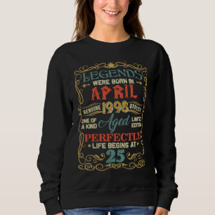 Legends Were Born In April 1998 25th Birthday Sweatshirt