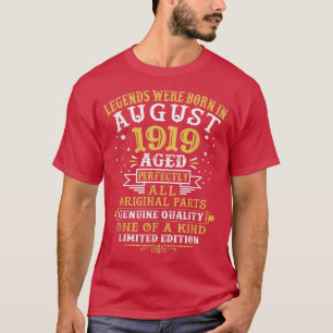 Legends Were Born In August 1919 103 Years Old 103 T-Shirt