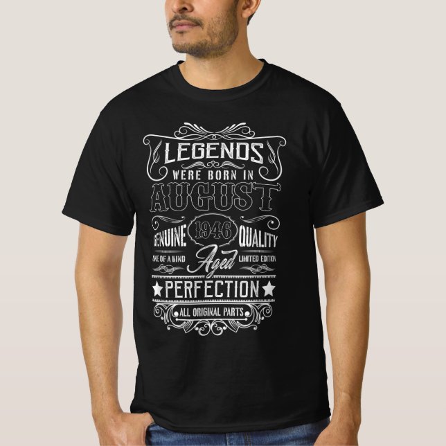 Legends Were Born In August 1946 All Original Part T-Shirt (Front)
