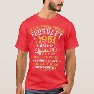 Legends Were Born In February 1951 71 Year Old 71s T-Shirt