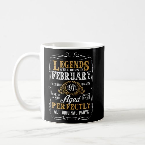 Legends Were Born In February 1971 52 Year Old For Coffee Mug