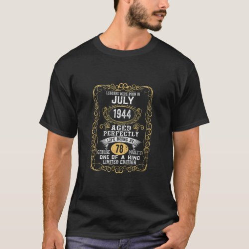 Legends Were Born In July 1944 78th Birthday 78 Ye T_Shirt