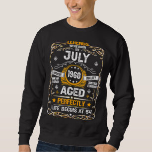 Legends Were Born In July 1968 54th Birthday 54 Ye Sweatshirt