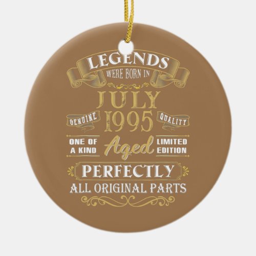 Legends Were Born In July 1995 27th Birthday 27 Ceramic Ornament