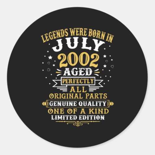 Legends Were Born In July 2002 20 Years Old 20th Classic Round Sticker