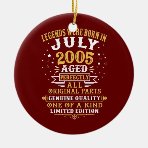 Legends Were Born In July 2005 17 Years Old 17th Ceramic Ornament