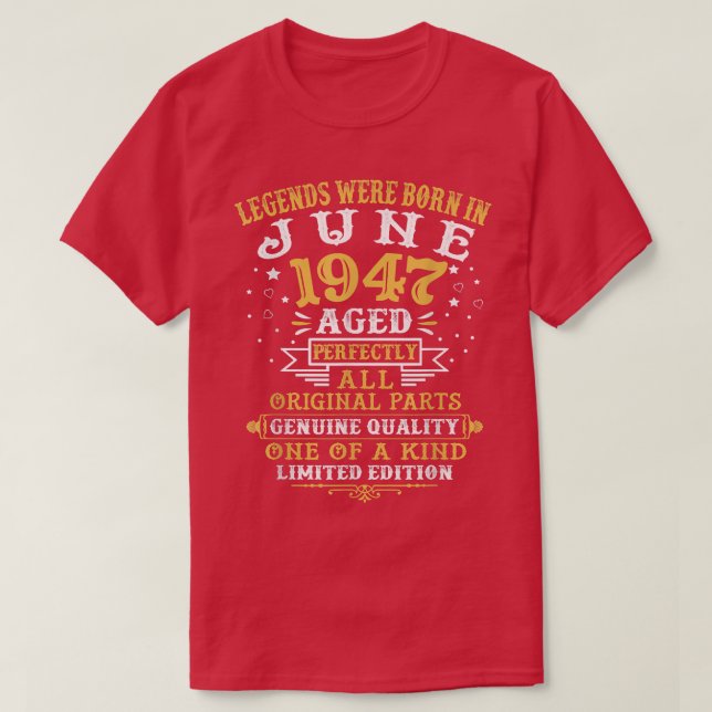 Legends Were Born In June 1947 75 Years Old 75th B T-Shirt (Design Front)