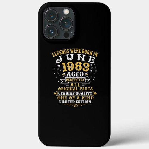 Legends Were Born In June 1963 59 Years Old 59th iPhone 13 Pro Max Case