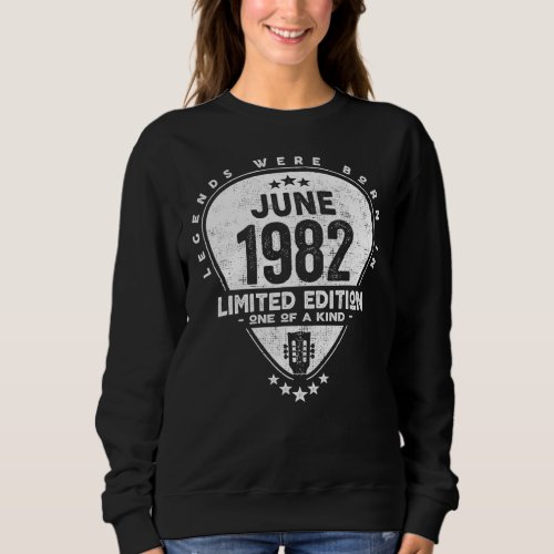 Legends Were Born In June 1982  Guitar Sweatshirt