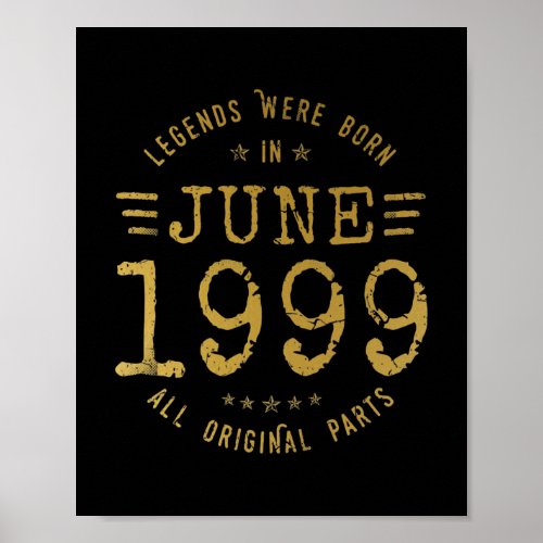 Legends Were Born In June 1999 Vintage 23th Poster