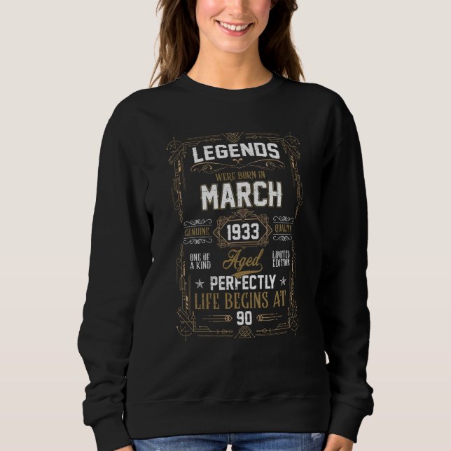 Legends Were Born In March 1933 90Th Birthday Sweatshirt (Front)