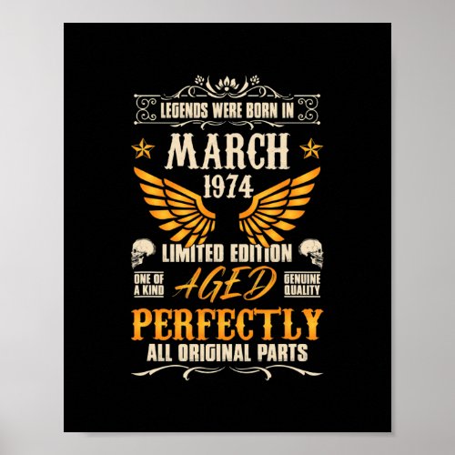 Legends Were Born in March 1974 Rocker Biker Poster