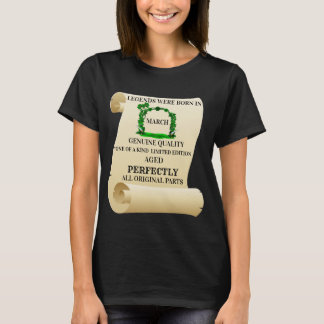 LEGENDS WERE BORN IN MARCH T-Shirt