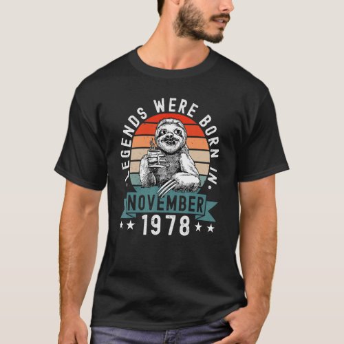 Legends Were Born In November 1978  Sloth Birthday T_Shirt