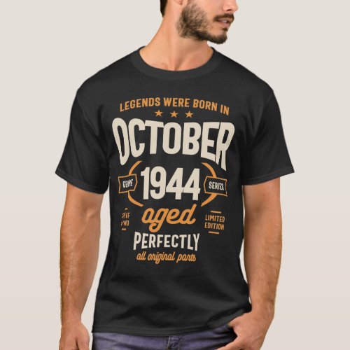 Legends Were Born in October 1944 Birthday T_Shirt